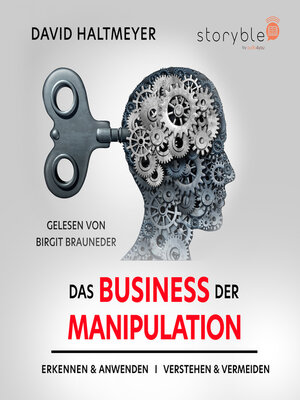 cover image of Das Business der Manipulation--verstehen & erkennen, anwenden & vermeiden!